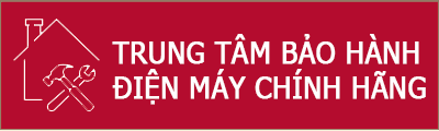 Bảo hành điện máy chính hãng